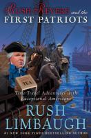 Rush Revere and the First Patriots: Time-Travel Adventures With Exceptional Americans cover
