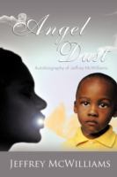 Angel Dust : Autobiography of: Jeffrey Mcwilliams cover