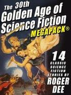 The 30th Golden Age of Science Fiction MEGAPACK®: Roger Dee cover