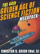 The 44th Golden Age of Science Fiction MEGAPACK®: Chester S. Geier (Vol. 3) cover