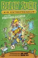Billy Sure Kid Entrepreneur and the Everything Locator cover