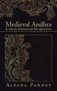 Medieval Andhra : A Socio-Historical Perspective cover