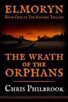 The Wrath of the Orphans : Book One of Elmoryn's the Kinless Trilogy cover