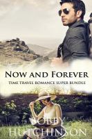 Now and Forever : Time Travel Romance Superbundle cover