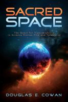 Sacred Space : The Quest for Transcendence in Science Fiction Film and Television cover