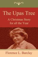 The Upas Tree : A Christmas Story for all the Year cover