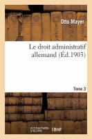 Le Droit Administratif Allemand. Tome 3 cover