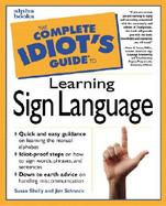The Complete Idiot's Guide to Learning Sign Language cover