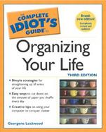 The Complete Idiot's Guide to Organizing Your Life cover