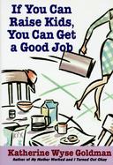 If You Can Raise Kids, You Can Get a Good Job cover