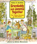 Grandaddy and Janetta Together: The Three Stories in One Book cover