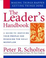 The Leader's Handbook: Making Things Happen, Getting Things Done cover
