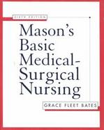 Mason's Basic Medical-Surgical Nursing cover