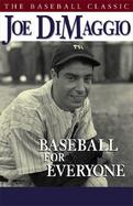 Baseball for Everyone A Treasury of Baseball Lore and Instruction for Fans and Players cover