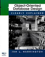 Object-Oriented Database Design Clearly Explained cover