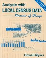 Analysis With Local Census Data Portraits of Change cover