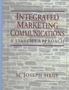 Integrated Marketing Communications: A Systems Approach cover