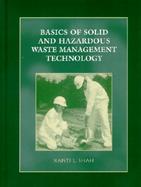 Basics of Solid and Hazardous Waste Management Technology cover