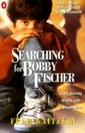 Searching for Bobby Fischer The Father of a Prodigy Observes the World of Chess cover
