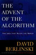 The Advent of the Algorithm: The Idea That Rules the World cover