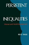 Persistent Inequalities Women and World Development cover
