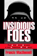 Insidious Foes The Axis Fifth Column and the American Home Front cover