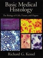 Basic Medical Histology: The Biology of Cells, Tissues, and Organs cover