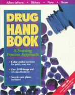Drug Handbook: A Nursing Process Approach cover