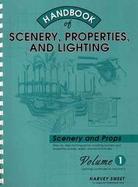 Handbook of Scenery, Properties, and Lighting Scenery and Props (volume1) cover