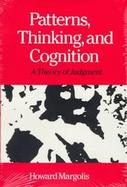 Patterns, Thinking, and Cognition A Theory of Judgment cover