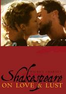 Shakespeare on Love and Lust cover