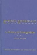 Ethnic Americans A History of Immigration cover