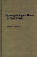 Neuropsychological Bases of God Beliefs cover