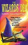 The Wizard's Den Spellbinding Stories of Magic and Magicians cover
