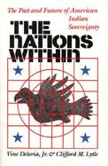 The Nations Within The Past and Future of American Indian Sovereignty cover