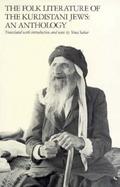 The Folk Literature of the Kurdistani Jews An Anthology cover