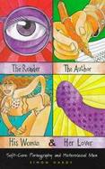 The Reader, the Author, His Woman, and Her Lover Soft-Core Pornography and Heterosexual Men cover