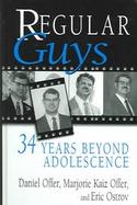 Regular Guys 34 Years Beyond Adolescence cover