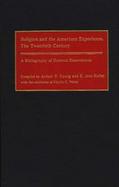 Religion and the American Experience, the Twentieth Century: A Bibliography of Doctoral Dissertations cover