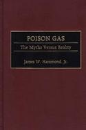 Poison Gas The Myths Versus Reality cover