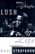 Lush Life: A Biography of Billy Strayhorn cover