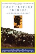 Four Perfect Pebbles A Holocaust Story cover