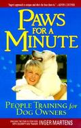 Paws for a Minute People Training for Dog Owners cover