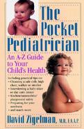 The Pocket Pediatrician An A-Z Guide to Your Child's Health cover