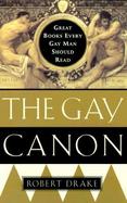 The Gay Canon Great Books Every Gay Man Should Read cover