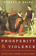 Prosperity and Violence: The Political Economy of Development cover