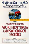 Complete Guide to Psychotherapy Drugs and Psychological Disorders cover