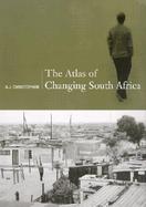 The Atlas of Changing South Africa cover
