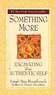 Something More Excavating Your Authentic Self cover