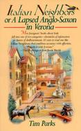 Italian Neighbors, Or, a Lapsed Anglo-Saxon in Verona cover